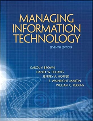 Official Test Bank for Managing Information Technology by Brown 7th Edition