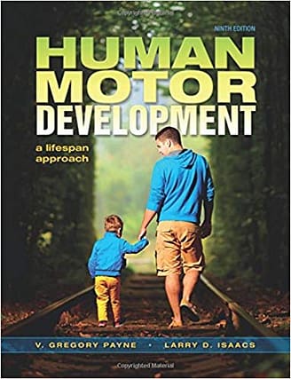 Official Test Bank for Human Motor Development A Lifespan Approach by Payne 9th Edition