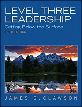 Official Test Bank for Level Three Leadership Getting Below the Surface By Clawson 5th Edition