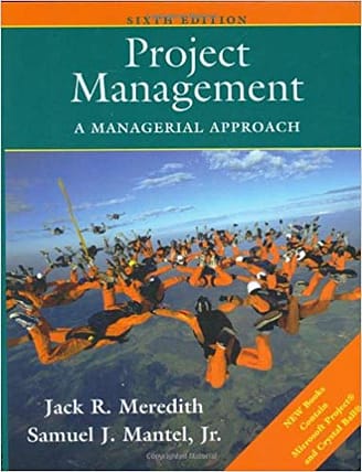 Official Test Bank for Project Management A Managerial Approach by Meredith 6th Edition