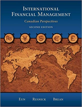 Official Test Bank for International Financial Management 2nd Canadian edition By Eun 2nd Edition