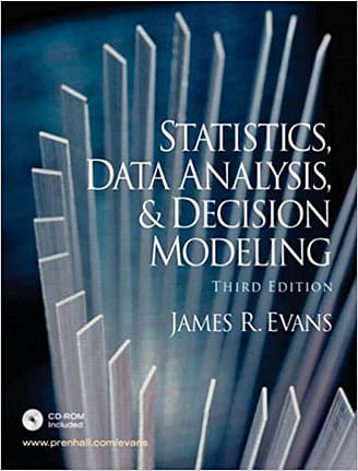Official Test Bank For Statistics, Data Analysis, and Decision Modeling By Evans 3rd Edition