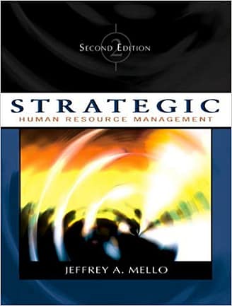 Official Test Bank For Strategic Human Resource Management By Mello 2nd Edition