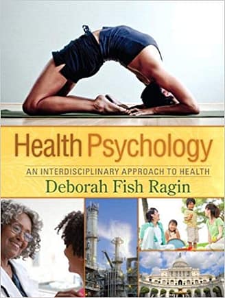 Official Test Bank for Health Psychology An Interdisciplinary Approach to Health By Ragin