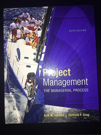Official Test Bank for Project Management: The Managerial Process by Larson 6th Edition