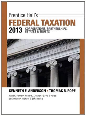 Official Test Bank for Prentice Hall's Federal Taxation 2013 Corporations, Partnerships, Estates & Trusts By Anderson 26th Edition