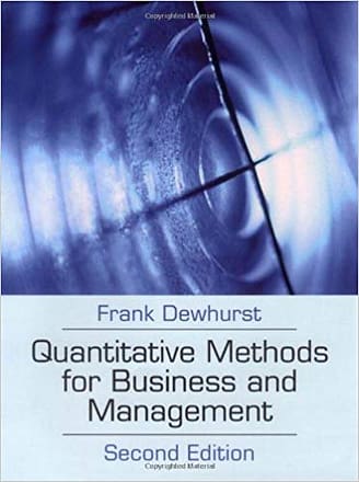 Official Test Bank for Quantitative methods for business and management By Dewhurst 2nd Edition
