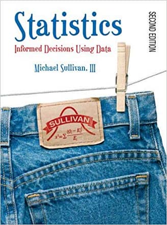 Official Test Bank For Statistics Informed Decisions Using Data By Sullivan 2nd Edition