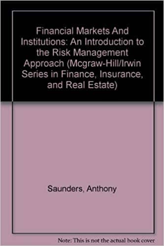 Official Test Bank for Financial Markets and Institutions by Saunders 3rd Edition