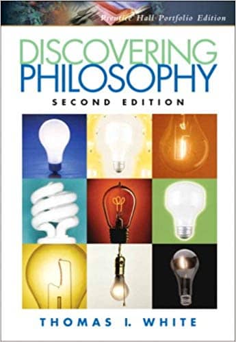 Official Test Bank for Discovering Philosophy, Portfolio Edition by white 2nd Edition
