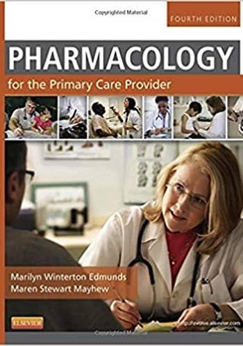 Official Test Bank for Pharmacology for the Primary Care Provider by Edmunds 4th Edition