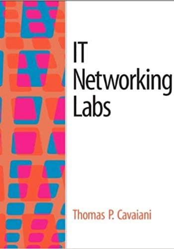 Official Test Bank for IT Networking Labs by Cavaiani 1st Edition