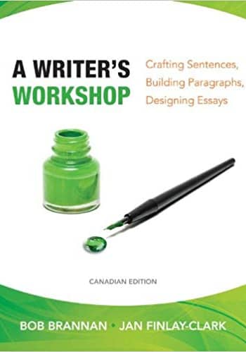 Official Test Bank for A Writers Workshop: Crafting Sentences, Building Paragraphs, Designing Essays by Brannan 1st Canadian Edition