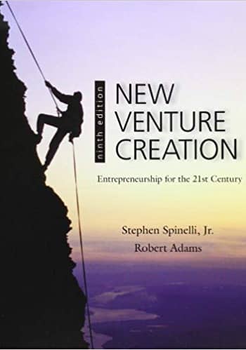 Official Test Bank for New Venture Creation Entrepreneurship for the 21st Century by Spinelli 9th Edition