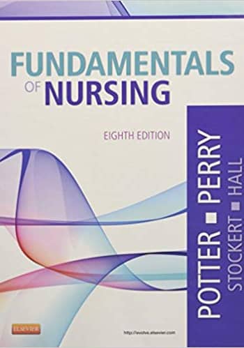 Official Test Bank for Fundamentals of Nursing by Potter 8th Edition