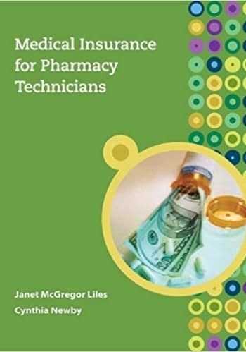 Official Test Bank for Medical Insurance for Pharmacy Technicians by Liles 1st Edition