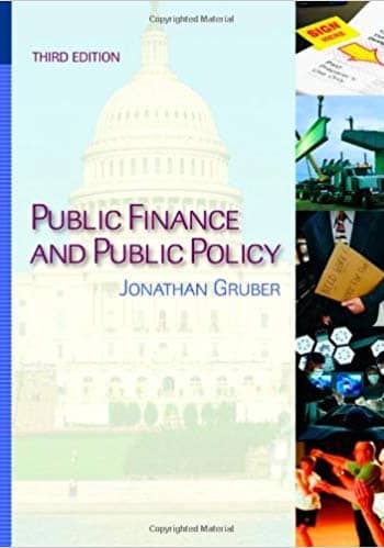 Official Test Bank for Public Finance and Public Policy by Gruber 3rd Edition