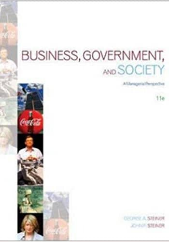 Official Test Bank for Business, Government, and Society By Steiner 11th Edition