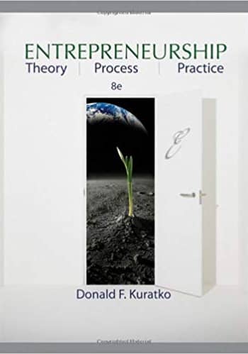 Official Test Bank for Entrepreneurship Theory, Process, and Practice by Kuratko 8th Edition