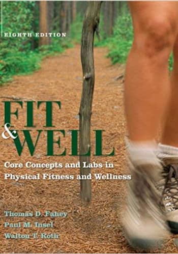 Official Test Bank for Fit and Well by Fahey 8th Edition