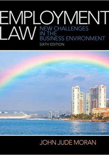 Official Test Bank for Employment Law by Moran 6th Edition