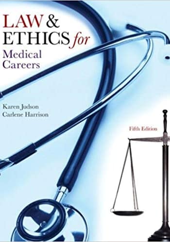Official Test Bank for Law & Ethics for Medical Careers by Judson 5th Edition