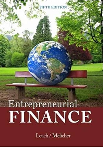 Official Test Bank for Entrepreneurial Finance by Leach 5th Edition
