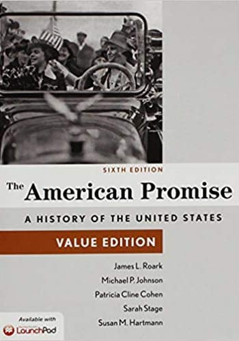 Accredited Test Bank for The American Promise, Combined Volume by Roark 6th edition