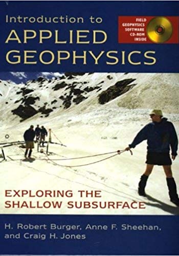 Official Test Bank for Introduction to Applied Geophysics Exploring the Shallow Subsurface By Burger 1st Edition