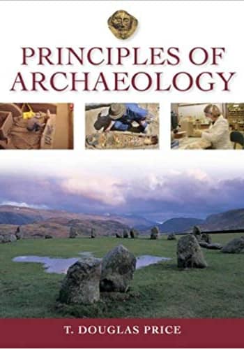 Official Test Bank for Principles of Archaeology by Price 1st Edition