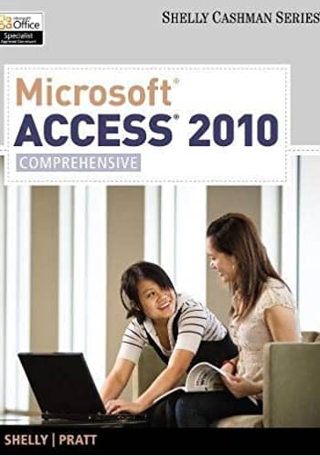 Official Test Bank for Microsoft® Access 2010 Comprehensive By Shelly 1st Edition