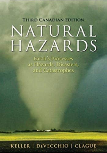 Official Test Bank for Natural Hazards Earth's Processes as Hazards, Disasters, and Catastrophes by Keller 1st Edition