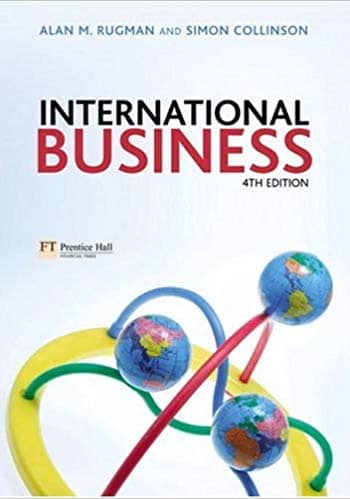 Official Test Bank for International Business By Rugman 4th Edition