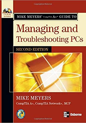 Official Test Bank For Mike Meyers A+ Guide to Managing and Troubleshooting PCs, By Meyers 2nd Edition