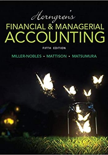Official Test Bank for Horngren's Financial & Managerial Accounting by Nobles 5th Edition