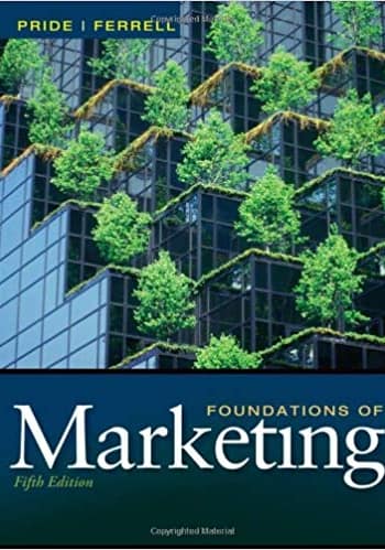 Official Test Bank for Foundations of Marketing by Pride 5th Edition