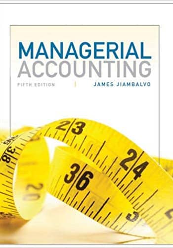 Official Test Bank for Managerial Accounting By Jiambalvo 5th Edition
