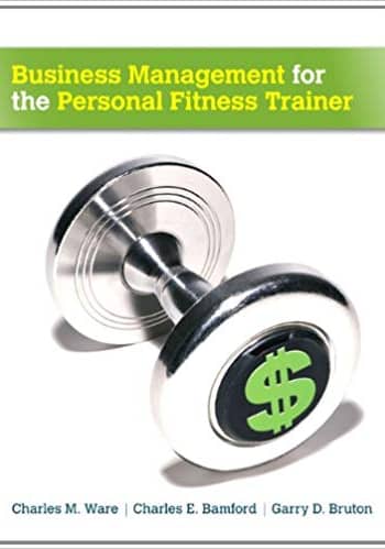 Official Test Bank for Business Management for the Personal Fitness Trainer by Ware 1st Edition
