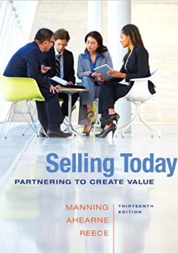 Official Test Bank for Selling Today Partnering to Create Value By Manning 13th Edition