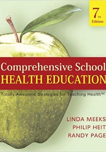 Official Test Bank for Comprehensive School Health Education: Totally Awesome Strategies for Teaching Health by Meeks 7th Edition