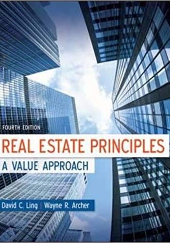 Official Test Bank for Real Estate Principles A Value Approach By Ling 4th Edition