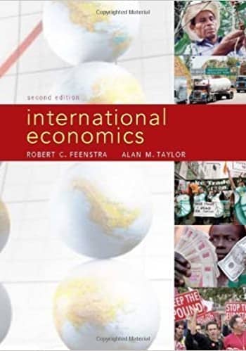 Official Test Bank for International Economics By Feenstra 2nd Edition
