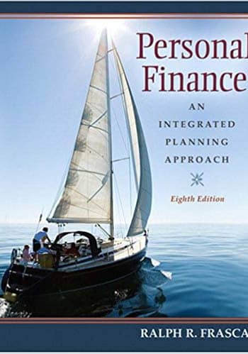 Official Test Bank for Personal Finance An Integrated Planning Approach by Frasca 8th Edition
