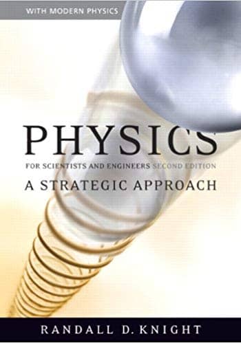 Official Test Bank for Physics for Scientists and Engineers A Strategic Approach by Knight 2nd Edition