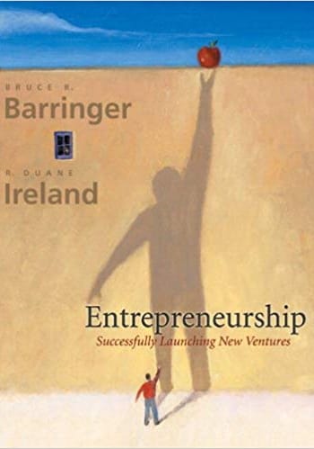 Official Test Bank for Entreprenuership Successfully Launching New Ventures by Barringer 1st Edition
