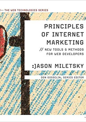 Official Test Bank for Principles of Internet Marketing New Tools and Methods for Web Developers By Miletsky 1st Edition