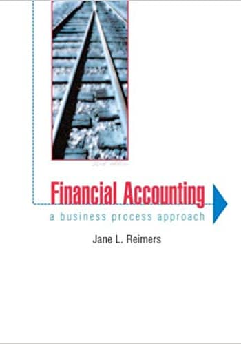 Official Test Bank for Financial Accounting A Business Process Approach by Reimers 2nd Edition
