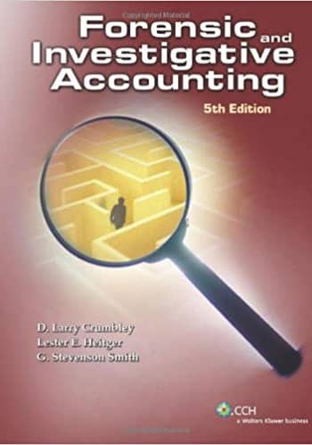 Official Test Bank for Forensic and Investigative Accounting by Crumbley 5th Edition