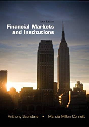 Official Test Bank for Financial Markets And Institutions by Saunders 5th Edition