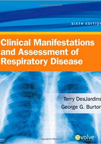 Official Test Bank for Clinical Manifestations and Assessment of Respiratory Disease by Jardins 6th Edition